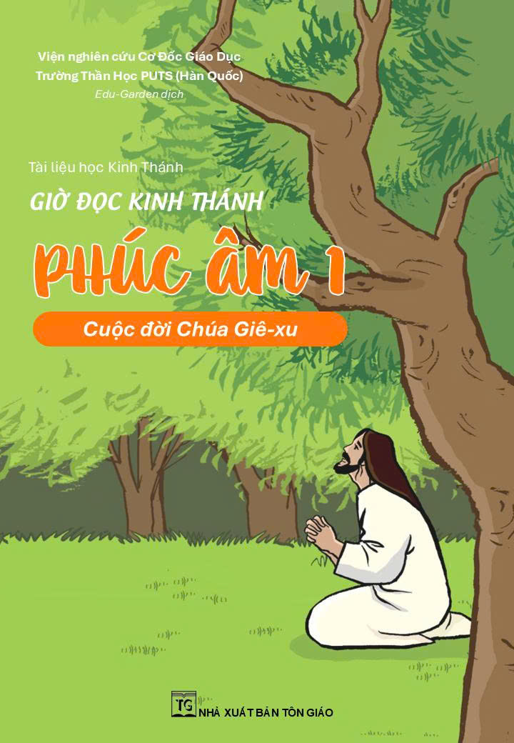PHÚC ÂM 1 - CUỘC ĐỜI CHÚA GIÊ-XU